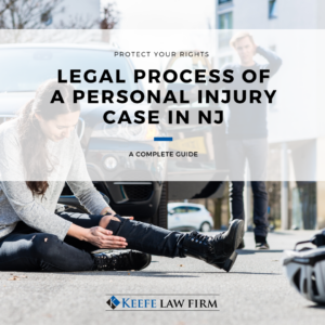 Legal Process of a Personal Injury Case in NJ